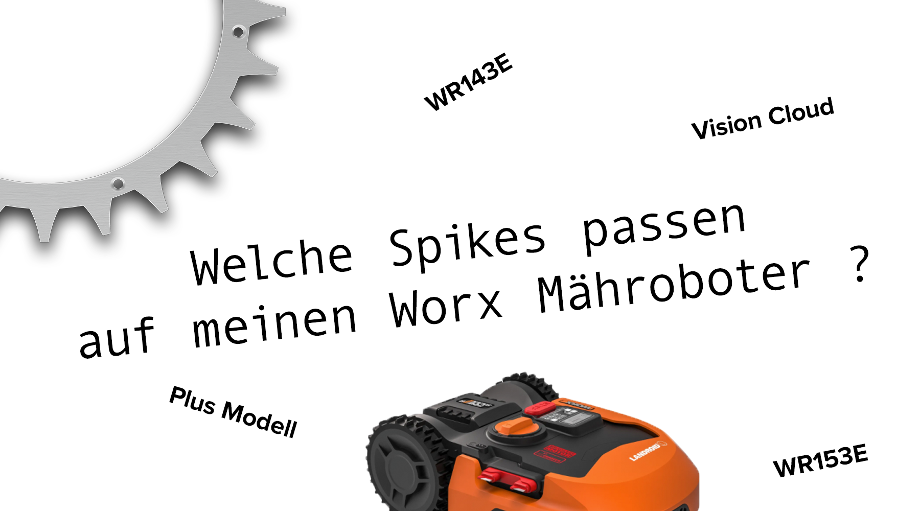 Spikes für Worx Landroid – Kompatibilität aller Modelle (S, M, L, Vision & Vision Cloud)